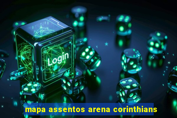 mapa assentos arena corinthians